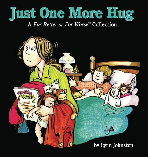 Just One More Hug: A For Better or For Worse Collection (For Better or for Worse Collections)