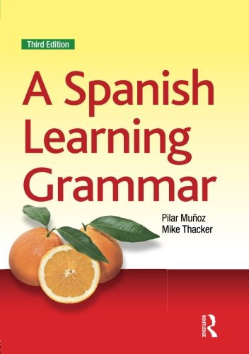 A Spanish Learning Grammar (Essential Language Grammars) (Volume 2) (Spanish Edition)