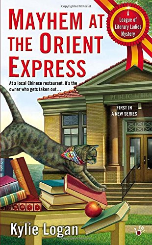 Mayhem at the Orient Express (League of Literary Ladies)
