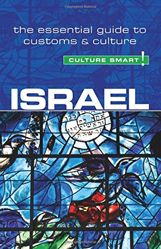 Israel - Culture Smart!: The Essential Guide to Customs & Culture