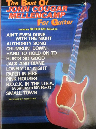 The Best of John Cougar Mellencamp for Guitar: Includes Super TAB Notation (The Best of... for Guitar Series)
