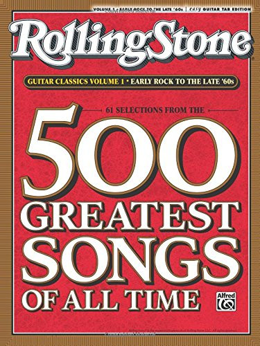 1: Selections from Rolling Stone Magazine's 500 Greatest Songs of All Time: Early Rock to the Late '60s (Easy Guitar TAB)