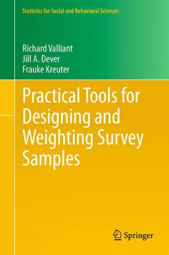 Practical Tools for Designing and Weighting Survey Samples (Statistics for Social and Behavioral Sciences)