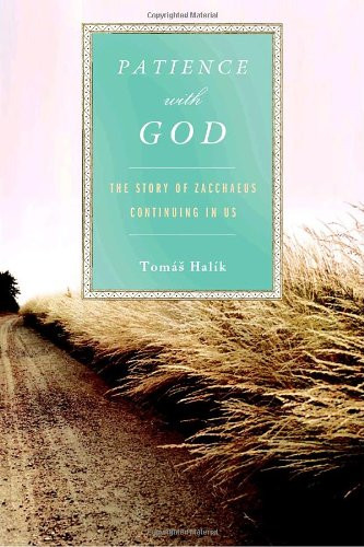 Patience with God: The Story of Zacchaeus Continuing In Us
