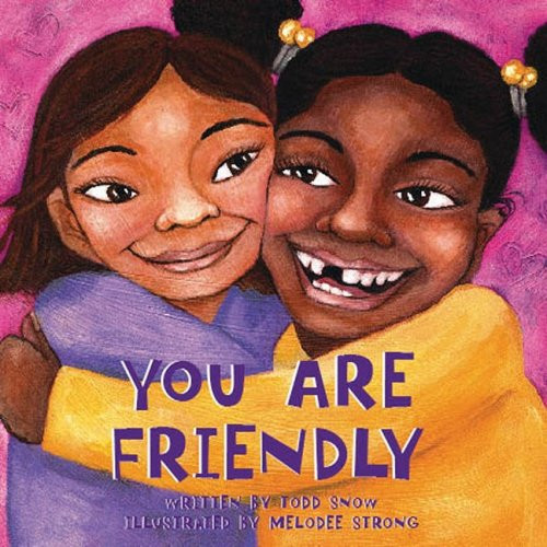 You Are Friendly (You Are Important Series)
