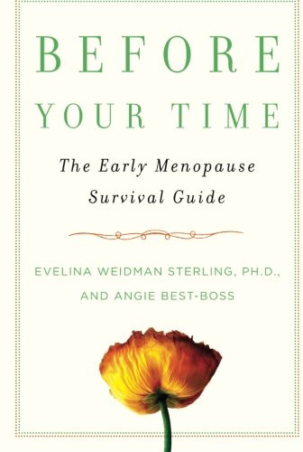 Before Your Time: The Early Menopause Survival Guide