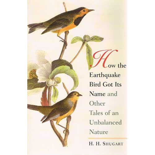 How the Earthquake Bird Got Its Name and Other Tales of an Unbalanced Nature