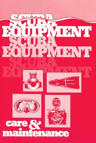 Scuba Equipment Care and Maintenance