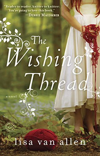 The Wishing Thread: A Novel