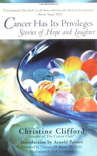 Cancer Has Its Privileges: Stories of Hope and Laughter