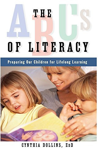 The ABCs of Literacy: Preparing Our Children for Lifelong Learning