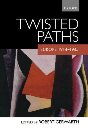 Twisted Paths: Europe 1914-1945