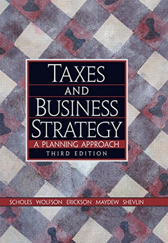 Taxes and Business Strategy: A Planning Approach (3rd Edition)