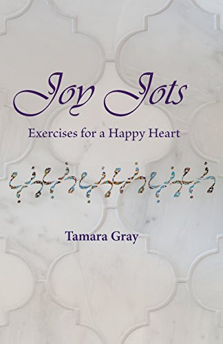 Joy Jots: Exercises for a Happy Heart