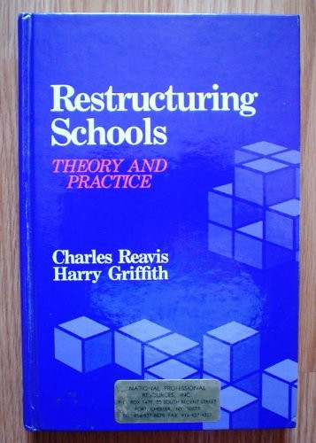 Restructuring Schools: Theory and Practice