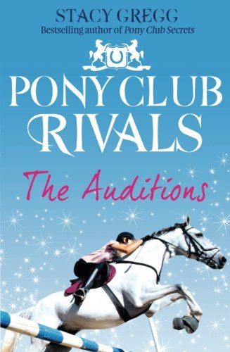 The Auditions (Pony Club Rivals, Book 1)