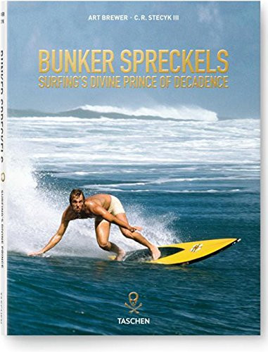 Bunker Spreckels: Surfing's Divine Prince of Decadence