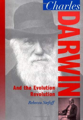 Charles Darwin: And the Evolution Revolution (Oxford Portraits in Science)