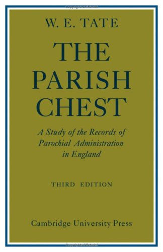 The Parish Chest: A Study of the Records of Parochial Administration in England