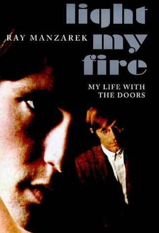 Light My Fire: My Life with The Doors