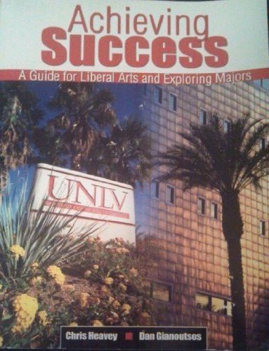 Achieving Success: A Guide for Liberal Arts and Exploring Majors