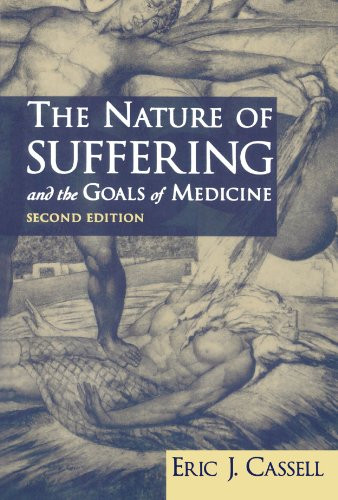 The Nature of Suffering and the Goals of Medicine, 2nd Edition