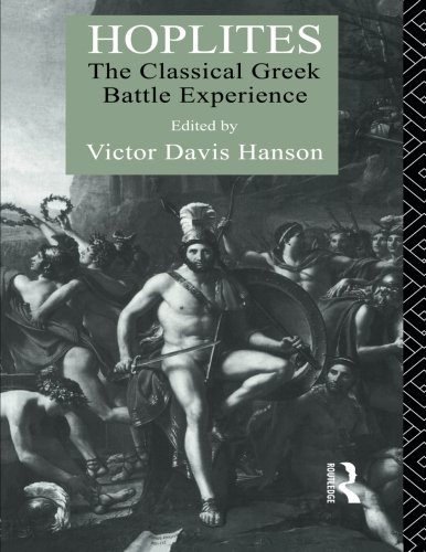 Hoplites: The Classical Greek Battle Experience
