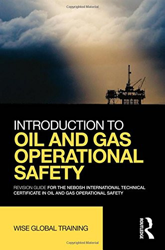 Introduction to Oil and Gas Operational Safety: Revision Guide for the NEBOSH International Technical Certificate in Oil and Gas Operational Safety