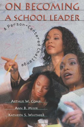 On Becoming a School Leader: A Person-Centered Challenge