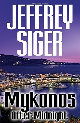 Mykonos After Midnight (Chief Inspector Andreas Kaldis Mysteries)