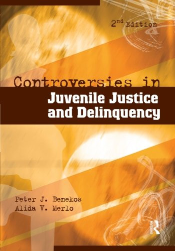 Controversies in Juvenile Justice and Delinquency