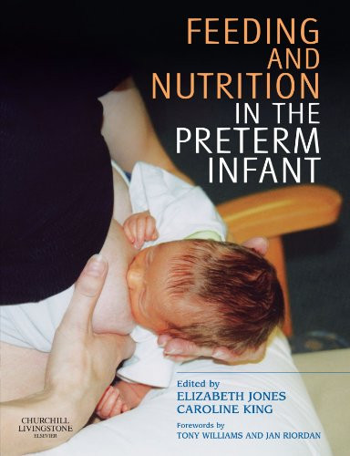 Feeding and Nutrition in the Preterm Infant, 1e