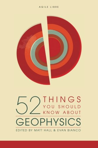 52 Things You Should Know About Geophysics