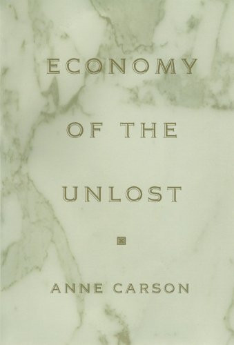 Economy of the Unlost: (Reading Simonides of Keos with Paul Celan) (Martin Classical Lectures)