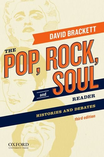 The Pop, Rock, and Soul Reader: Histories and Debates