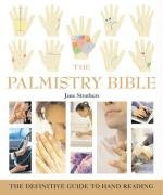 THE PALMISTRY BIBLE: The Definitive Guide to Hand Reading