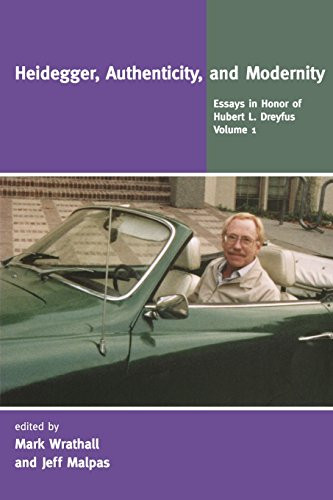 Heidegger, Authenticity, and Modernity: Essays in Honor of Hubert L. Dreyfus, Vol. 1