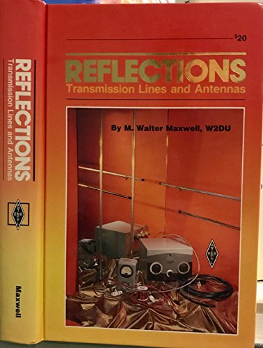 Reflections Transmission Lines and Antennas (Radio amateur's library)