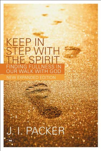 Keep in Step with the Spirit: Finding Fullness in Our Walk with God