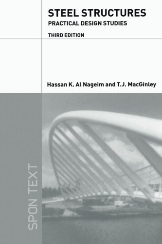 Steel Structures: Practical Design Studies, Third Edition