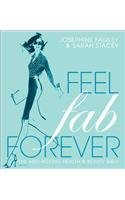Feel Fab Forever: The Anti-Ageing Health & Beauty Bible (Festive Food)