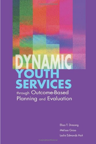 Dynamic Youth Services through Outcome-Based Planning and Evaluation