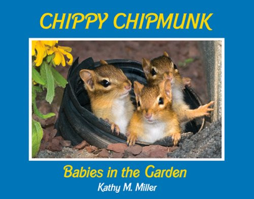 Chippy Chipmunk: Babies in the Garden (The Chippy Chipmunk)