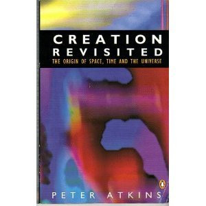 Creation Revisited: The Origin of Space, Time and the Universe (Penguin Science)