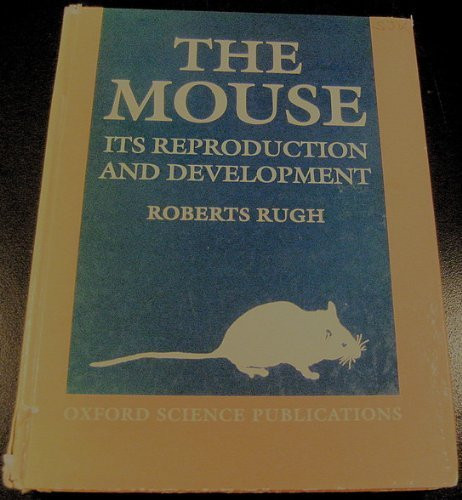 The Mouse: Its Reproduction and Development (Oxford Science Publications)
