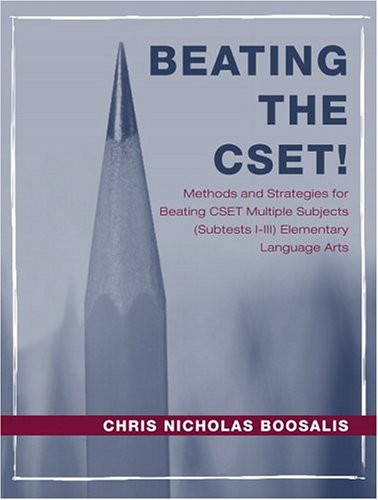 Beating the CSET!: Methods and Strategies for Beating CSET Multiple Subjects (Subtests I-III) Elementary Language Arts