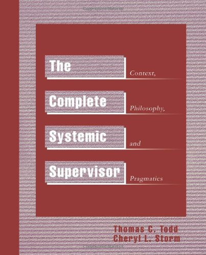 The Complete Systemic Supervisor: Context, Philosophy, and Pragmatics