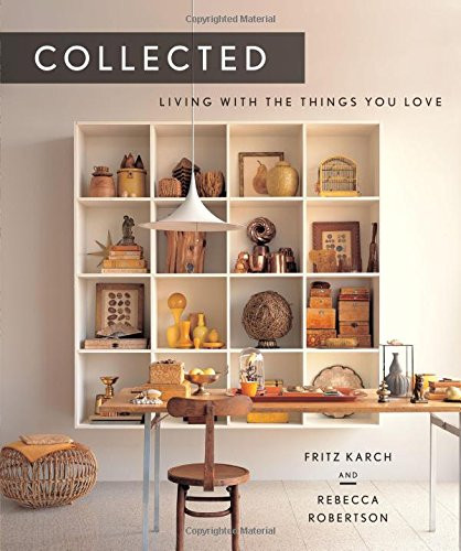 Collected: Living with the Things You Love