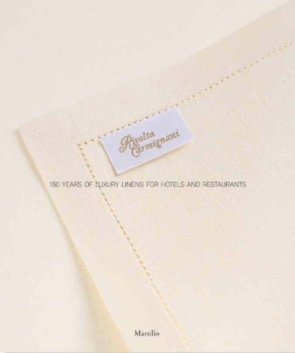 Rivolta Carmignani: 150 Years of Luxury Linens for Hotels and Restaurants