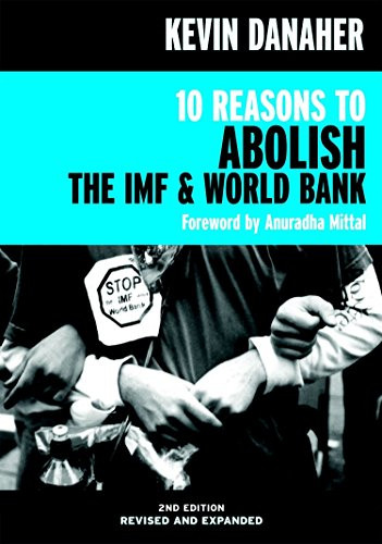 10 Reasons to Abolish the IMF & World Bank (Open Media Series)